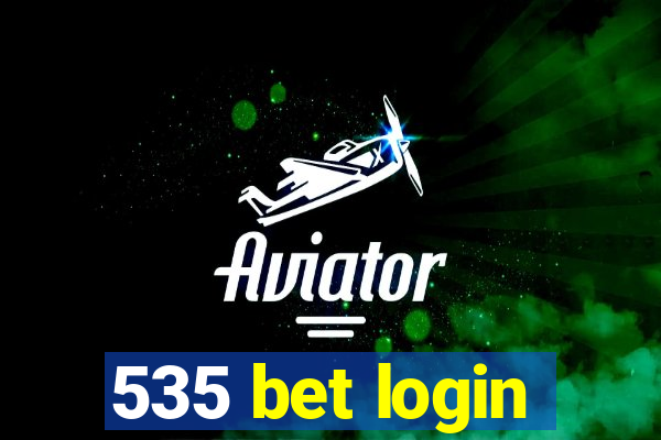 535 bet login